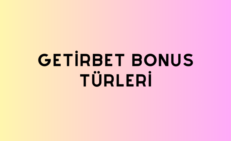 Getirbet Bonus Türleri