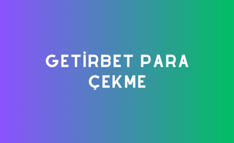 Getirbet Para Çekme